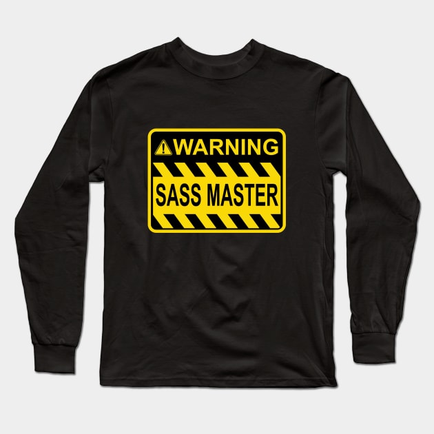 Sass Master Long Sleeve T-Shirt by Raging Sockmonkey